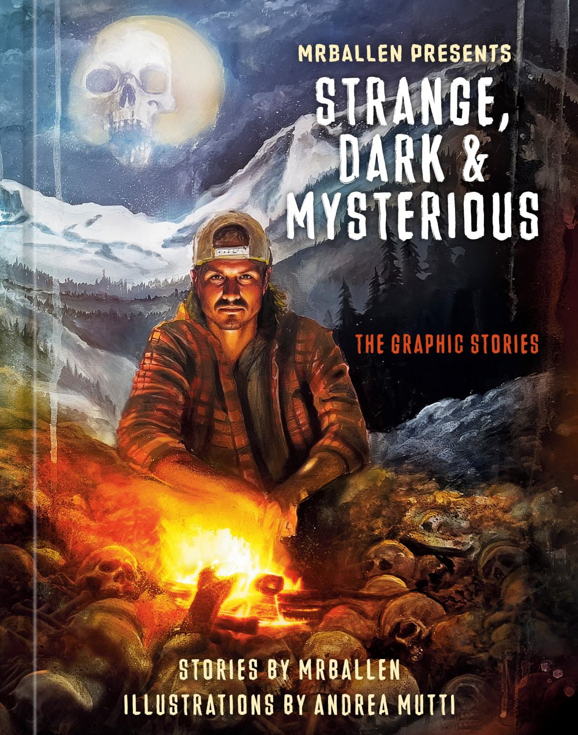 MrBallen Presents: Strange, Dark and Mysterious: The Graphic Stories (Hardcover)